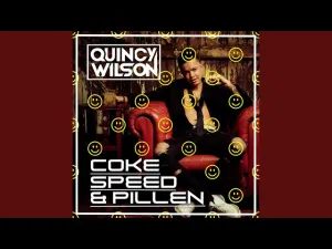 Thumbnail Quincy Wilson - Coke Speed & Pillen - Quincy Wilson