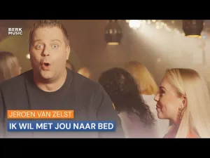Thumbnail Jeroen van Zelst - Ik Wil Met Jou Naar Bed - Jeroen van Zelst