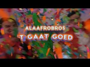 Thumbnail ALAAFROBROS - t' Gaat Goed - ALAAFROBROS