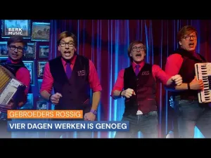 Thumbnail Gebroeders Rossig - Vier Dagen Werken Is Genoeg – Gebroeders Rossig