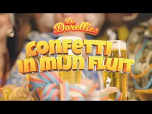 Thumbnail De Dorellies - Confetti in mijn fluit - De Dorellies