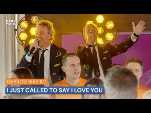 Thumbnail Gebroeders Ko - I Just Called To Say I Love You – Gebroeders Rossig