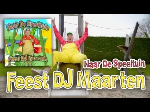 Thumbnail Feest DJ Maarten - Naar De Speeltuin - Feest DJ Maarten