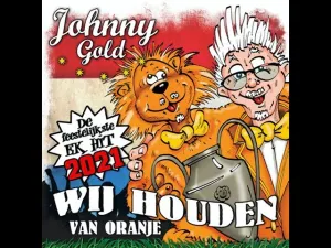 Thumbnail Johnny Gold - Wij Houden Van Oranje !! - Johnny Gold