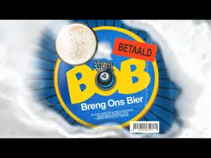 Thumbnail Altijd Larstig & Rob Gasd’rop, Haha Bier Jongen & DV8 - BOB (Breng Ons Bier) – Altijd Larstig, Rob Gasd'rop, Haha Bier Jongen, DV8