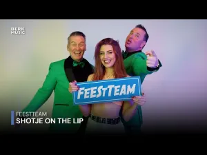 Thumbnail Feestteam - Shotje On The Lip - Feestteam