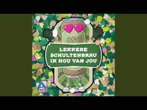 Thumbnail Schulti - Lekkere Schultenbräu, Ik Hou van Jou - Schulti
