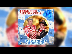 Thumbnail Wij willen niet de kroeg uit - Frank Hoek & Sjef van Creij - Wij willen niet de kroeg uit