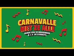 Thumbnail Carnavalle Met Ze Alle (Remix) - Buren van de Brandweer & C.V. De GiErboYs - Carnavalle Met Ze Alle Remix